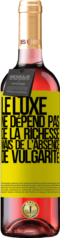 Envoi gratuit | Vin rosé Édition ROSÉ Le luxe ne dépend pas de la richesse, mais de l'absence de vulgarité Étiquette Jaune. Étiquette personnalisable Vin jeune Récolte 2023 Tempranillo