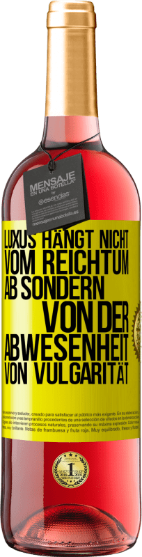 Kostenloser Versand | Roséwein ROSÉ Ausgabe Luxus hängt nicht vom Reichtum ab, sondern von der Abwesenheit von Vulgarität Gelbes Etikett. Anpassbares Etikett Junger Wein Ernte 2023 Tempranillo