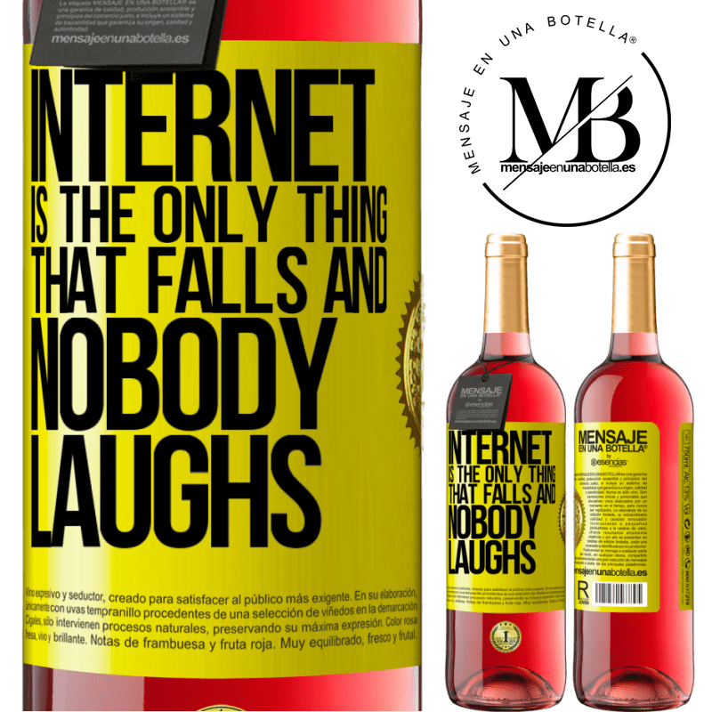 24,95 € Free Shipping | Rosé Wine ROSÉ Edition Internet is the only thing that falls and nobody laughs Yellow Label. Customizable label Young wine Harvest 2021 Tempranillo
