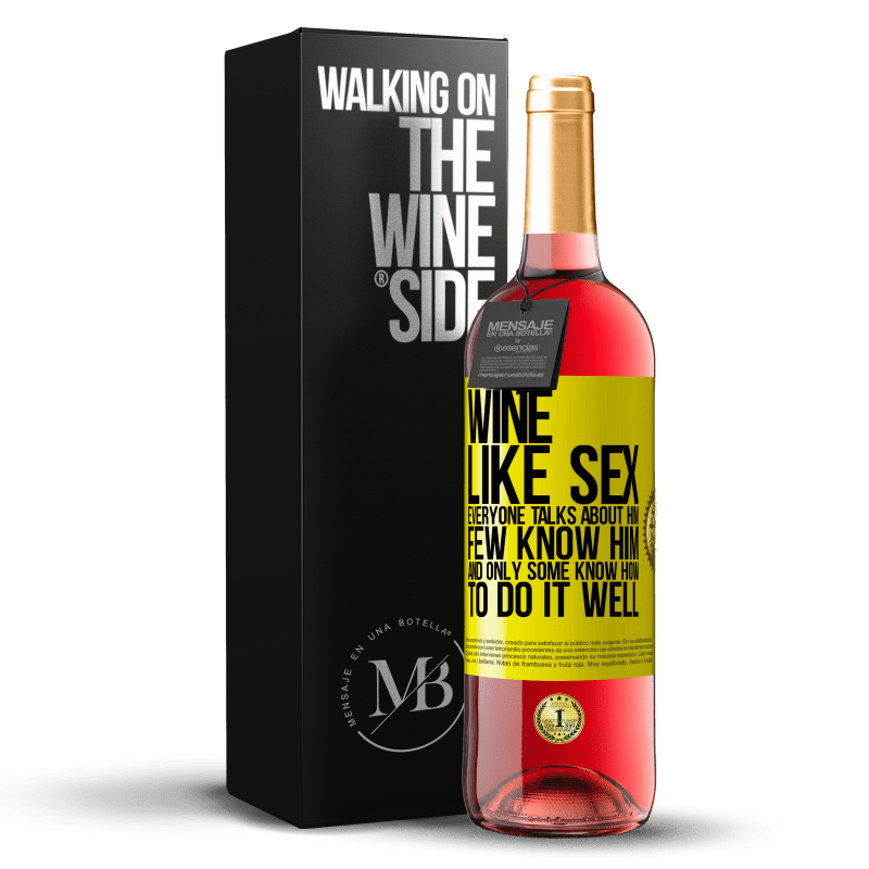 29,95 € Бесплатная доставка | Розовое вино Издание ROSÉ Вино, как секс, все говорят о нем, мало кто его знает, и только некоторые знают, как это сделать хорошо Желтая этикетка. Настраиваемая этикетка Молодое вино Урожай 2023 Tempranillo