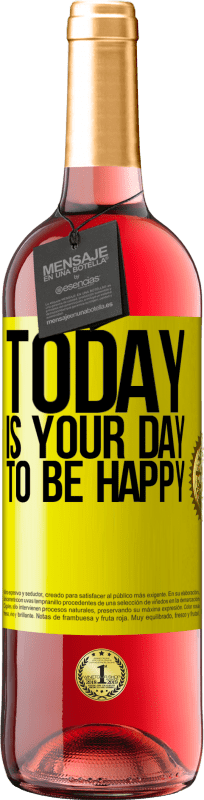 29,95 € | Rosé Wine ROSÉ Edition Today is your day to be happy Yellow Label. Customizable label Young wine Harvest 2024 Tempranillo