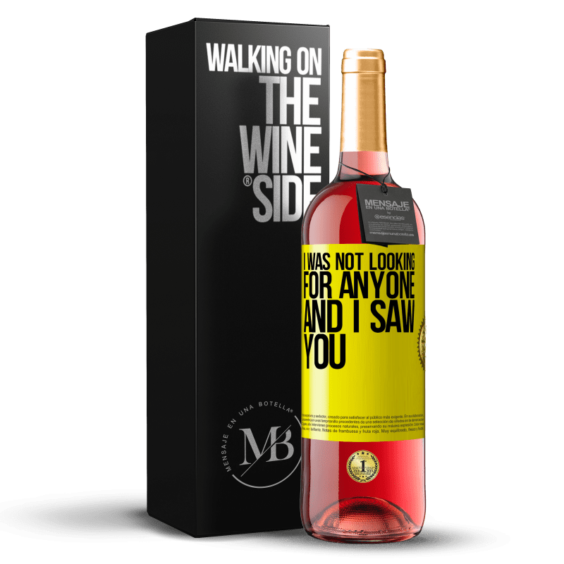 29,95 € Free Shipping | Rosé Wine ROSÉ Edition I was not looking for anyone and I saw you Yellow Label. Customizable label Young wine Harvest 2023 Tempranillo