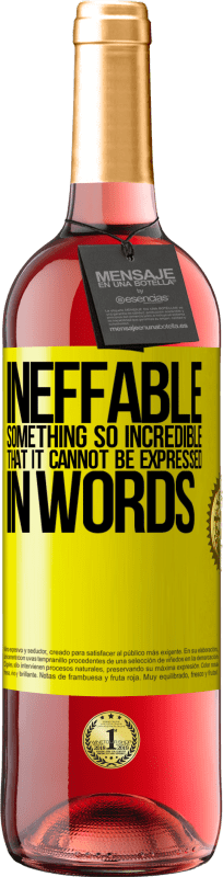 29,95 € 免费送货 | 桃红葡萄酒 ROSÉ版 不可言喻令人难以置信的东西，无法用语言表达 黄色标签. 可自定义的标签 青年酒 收成 2025 Tempranillo
