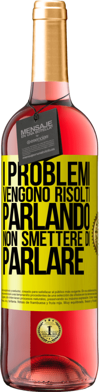 29,95 € | Vino rosato Edizione ROSÉ I problemi vengono risolti parlando, non smettere di parlare Etichetta Gialla. Etichetta personalizzabile Vino giovane Raccogliere 2024 Tempranillo