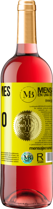 «No le llames sueño, llámalo plan» Edición ROSÉ