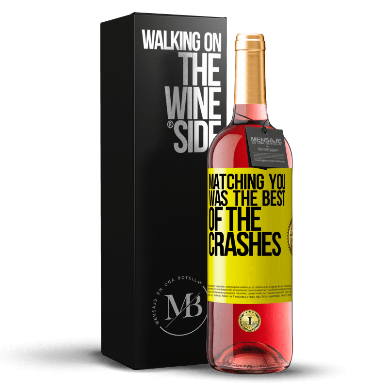29,95 € 送料無料 | ロゼワイン ROSÉエディション あなたに合ったのは最高のクラッシュだった 黄色のラベル. カスタマイズ可能なラベル 若いワイン 収穫 2024 Tempranillo