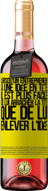 29,95 € | Vin rosé Édition ROSÉ Lorsqu'un entrepreneur a une idée en tête, il est plus facile de lui arracher la tête que de lui enlever l'idée Étiquette Jaune. Étiquette personnalisable Vin jeune Récolte 2025 Tempranillo