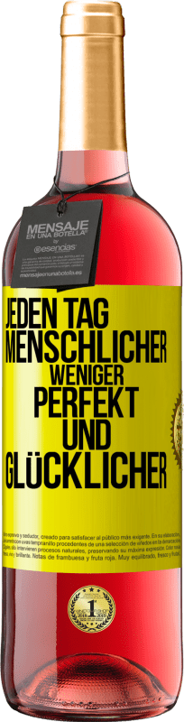 29,95 € Kostenloser Versand | Roséwein ROSÉ Ausgabe Jeden Tag menschlicher, weniger perfekt und glücklicher Gelbes Etikett. Anpassbares Etikett Junger Wein Ernte 2024 Tempranillo