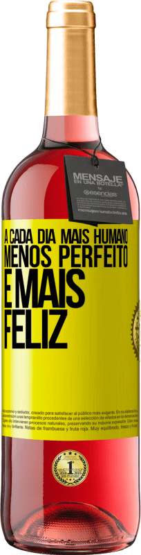 29,95 € | Vinho rosé Edição ROSÉ A cada dia mais humano, menos perfeito e mais feliz Etiqueta Amarela. Etiqueta personalizável Vinho jovem Colheita 2025 Tempranillo