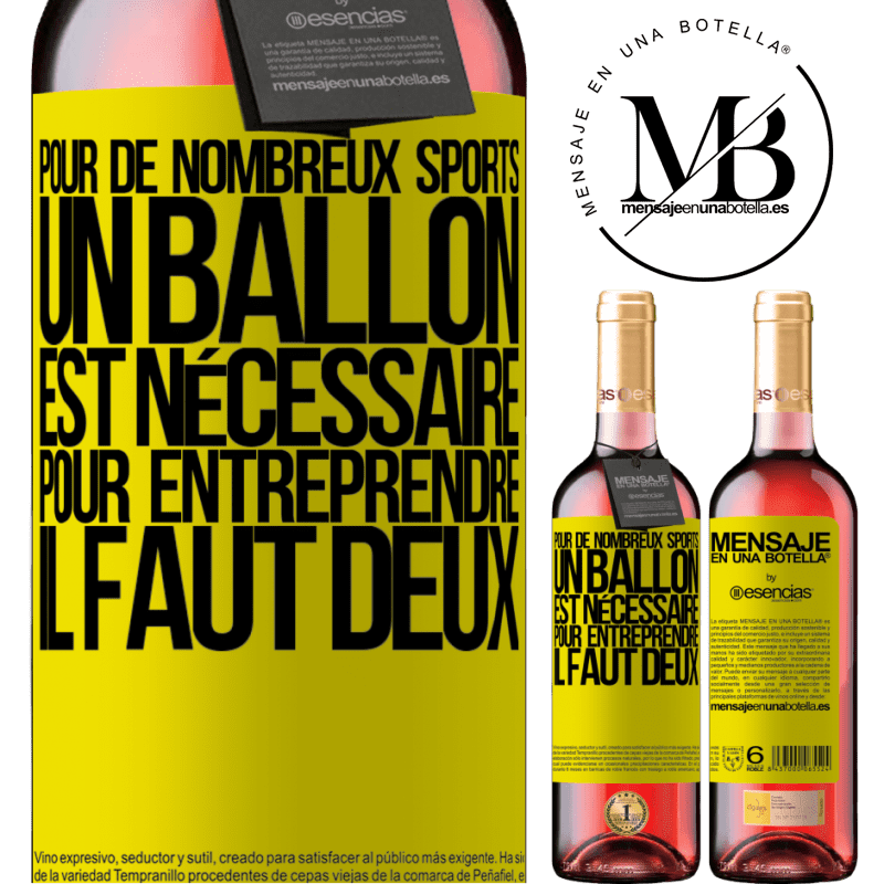 «Pour de nombreux sports, un ballon est nécessaire. Pour entreprendre, il faut deux» Édition ROSÉ