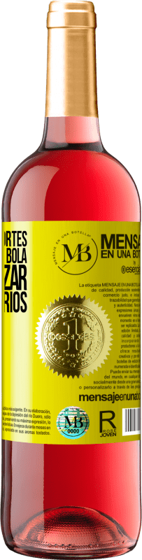 «Para muitos esportes, é necessária uma bola. Para realizar, são necessários dois» Edição ROSÉ