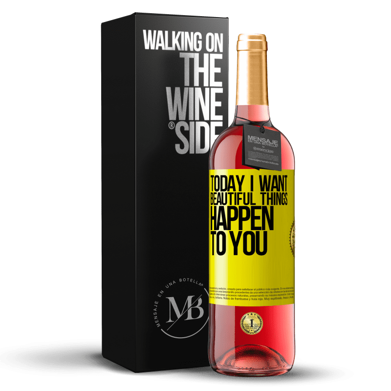 29,95 € Бесплатная доставка | Розовое вино Издание ROSÉ Сегодня я хочу, чтобы с тобой происходили красивые вещи Желтая этикетка. Настраиваемая этикетка Молодое вино Урожай 2023 Tempranillo