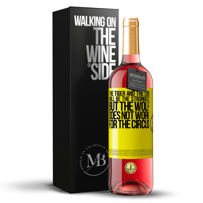 24,95 € Free Shipping | Rosé Wine ROSÉ Edition The tiger and the lion will be the strongest, but the wolf does not work for the circus Yellow Label. Customizable label Young wine Harvest 2021 Tempranillo
