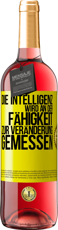 «Die Intelligenz wird an der Fähigkeit zur Veränderung gemessen» ROSÉ Ausgabe