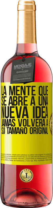 29,95 € | Vino Rosado Edición ROSÉ La mente que se abre a una nueva idea jamás volverá a su tamaño original Etiqueta Amarilla. Etiqueta personalizable Vino joven Cosecha 2025 Tempranillo