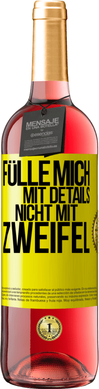 29,95 € | Roséwein ROSÉ Ausgabe Fülle mich mit Details, nicht mit Zweifel Gelbes Etikett. Anpassbares Etikett Junger Wein Ernte 2025 Tempranillo