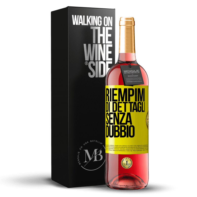 29,95 € Spedizione Gratuita | Vino rosato Edizione ROSÉ Riempimi di dettagli, senza dubbio Etichetta Gialla. Etichetta personalizzabile Vino giovane Raccogliere 2024 Tempranillo