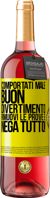 29,95 € | Vino rosato Edizione ROSÉ Comportati male. Buon divertimento Rimuovi le prove e ... Nega tutto! Etichetta Gialla. Etichetta personalizzabile Vino giovane Raccogliere 2025 Tempranillo