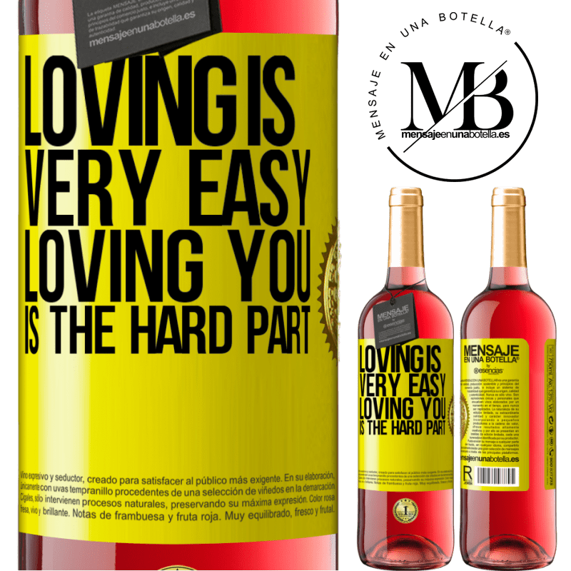 24,95 € Free Shipping | Rosé Wine ROSÉ Edition Loving is very easy, loving you is the hard part Yellow Label. Customizable label Young wine Harvest 2021 Tempranillo