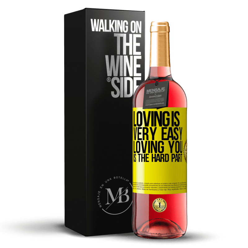 29,95 € Free Shipping | Rosé Wine ROSÉ Edition Loving is very easy, loving you is the hard part Yellow Label. Customizable label Young wine Harvest 2022 Tempranillo