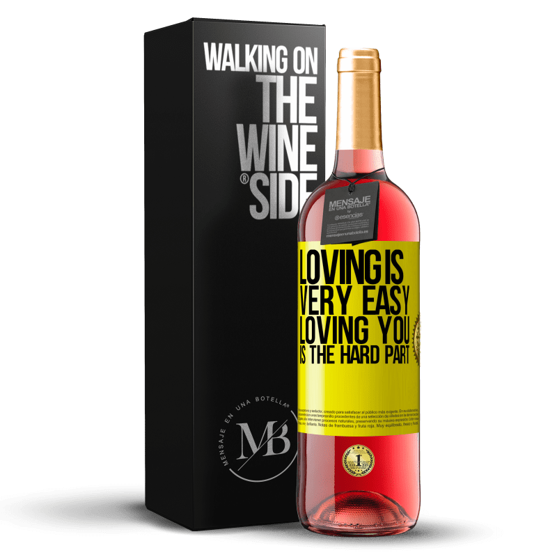 29,95 € Free Shipping | Rosé Wine ROSÉ Edition Loving is very easy, loving you is the hard part Yellow Label. Customizable label Young wine Harvest 2024 Tempranillo