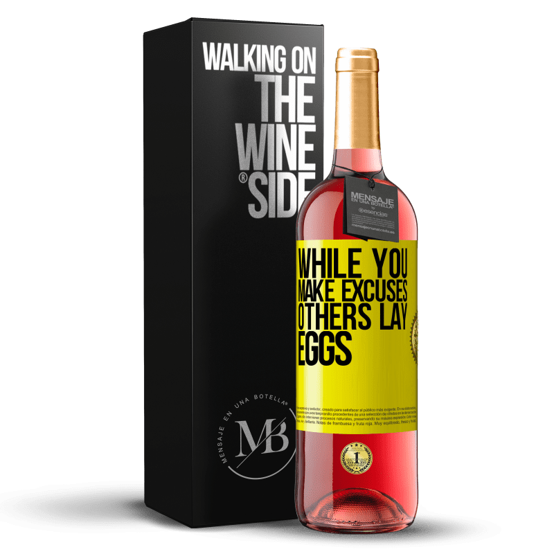 29,95 € Free Shipping | Rosé Wine ROSÉ Edition While you make excuses, others lay eggs Yellow Label. Customizable label Young wine Harvest 2024 Tempranillo