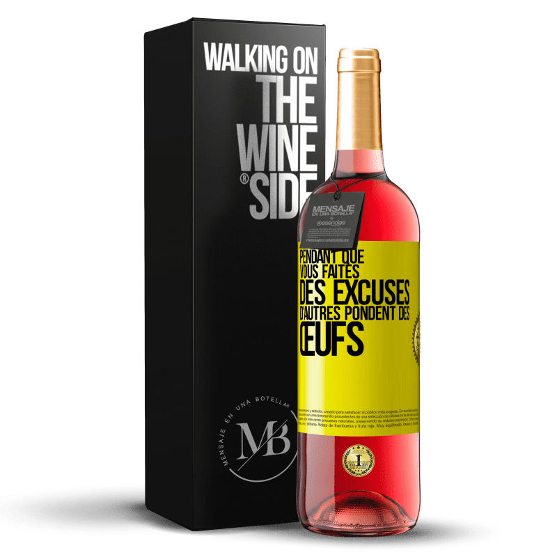 29,95 € Envoi gratuit | Vin rosé Édition ROSÉ Pendant que vous faites des excuses, d'autres pondent des œufs Étiquette Jaune. Étiquette personnalisable Vin jeune Récolte 2024 Tempranillo