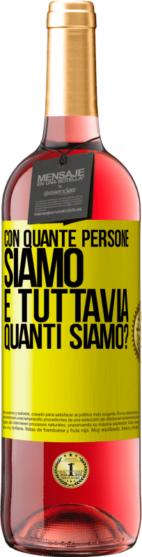 29,95 € | Vino rosato Edizione ROSÉ Con quante persone siamo e tuttavia quanti siamo? Etichetta Gialla. Etichetta personalizzabile Vino giovane Raccogliere 2024 Tempranillo