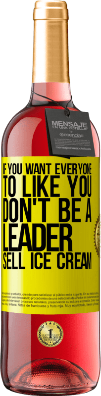 29,95 € | Розовое вино Издание ROSÉ Если ты хочешь, чтобы все нравились тебе, не будь лидером. Продам мороженое Желтая этикетка. Настраиваемая этикетка Молодое вино Урожай 2025 Tempranillo