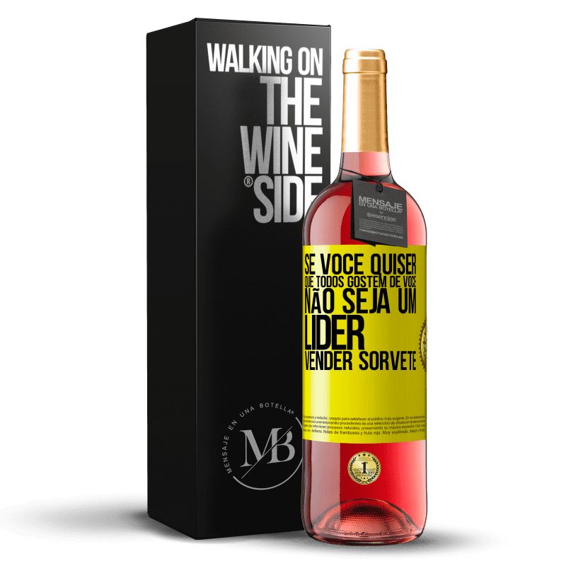 29,95 € Envio grátis | Vinho rosé Edição ROSÉ Se você quiser que todos gostem de você, não seja um líder. Vender sorvete Etiqueta Amarela. Etiqueta personalizável Vinho jovem Colheita 2025 Tempranillo