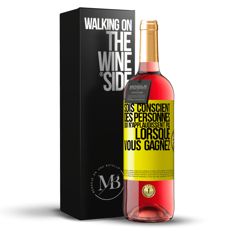 29,95 € Envoi gratuit | Vin rosé Édition ROSÉ Sois conscient des personnes qui n'applaudissent pas lorsque vous gagnez Étiquette Jaune. Étiquette personnalisable Vin jeune Récolte 2024 Tempranillo