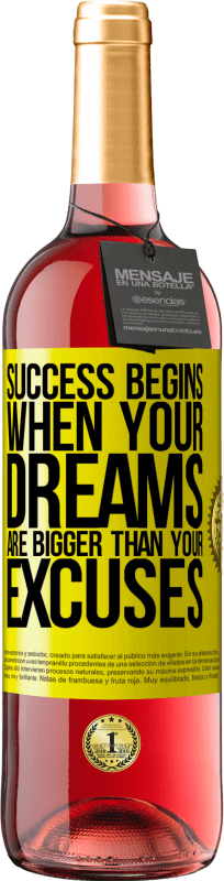 «Success begins when your dreams are bigger than your excuses» ROSÉ Edition