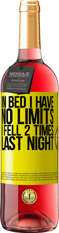 24,95 € Free Shipping | Rosé Wine ROSÉ Edition In bed I have no limits. I fell 2 times last night Yellow Label. Customizable label Young wine Harvest 2021 Tempranillo