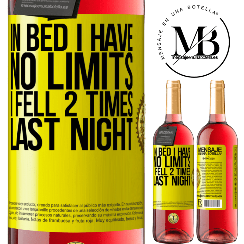 29,95 € Free Shipping | Rosé Wine ROSÉ Edition In bed I have no limits. I fell 2 times last night Yellow Label. Customizable label Young wine Harvest 2021 Tempranillo