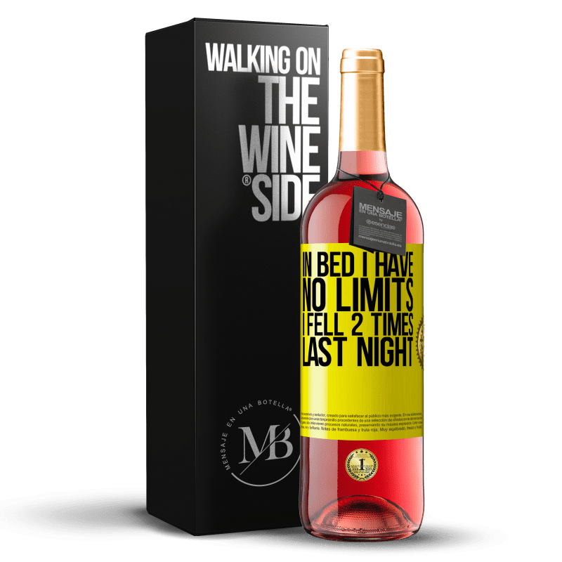 29,95 € Free Shipping | Rosé Wine ROSÉ Edition In bed I have no limits. I fell 2 times last night Yellow Label. Customizable label Young wine Harvest 2023 Tempranillo