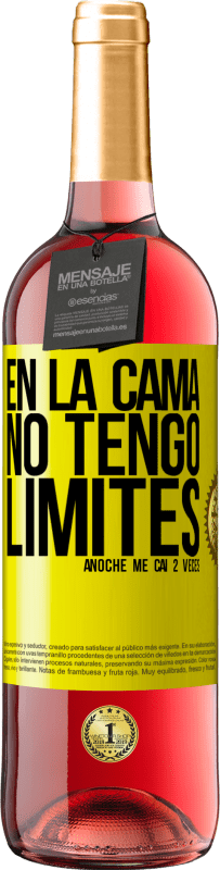 29,95 € Envío gratis | Vino Rosado Edición ROSÉ En la cama no tengo límites. Anoche me caí 2 veces Etiqueta Amarilla. Etiqueta personalizable Vino joven Cosecha 2025 Tempranillo