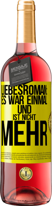 29,95 € | Roséwein ROSÉ Ausgabe Liebesroman: Es war einmal und ist nicht mehr Gelbes Etikett. Anpassbares Etikett Junger Wein Ernte 2024 Tempranillo