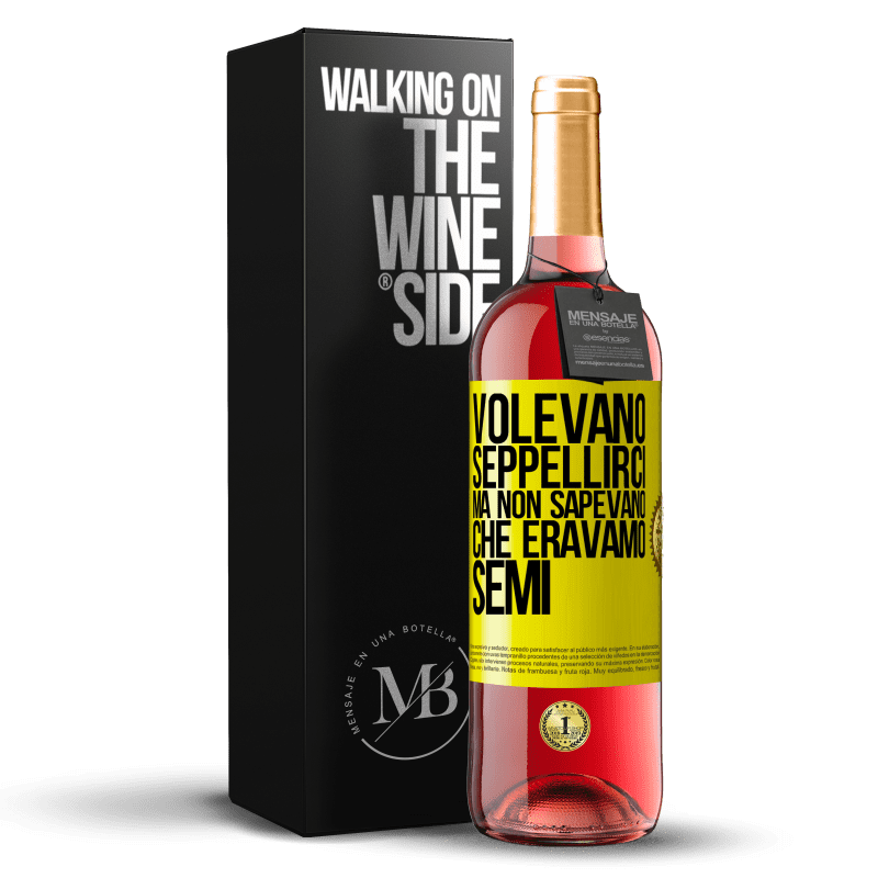 29,95 € Spedizione Gratuita | Vino rosato Edizione ROSÉ Volevano seppellirci. Ma non sapevano che eravamo semi Etichetta Gialla. Etichetta personalizzabile Vino giovane Raccogliere 2024 Tempranillo