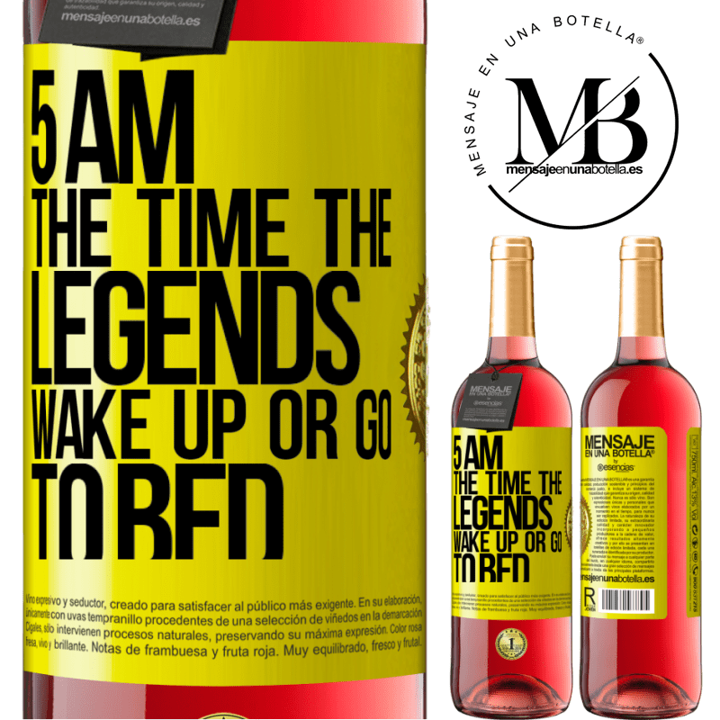 29,95 € Free Shipping | Rosé Wine ROSÉ Edition 5 AM. The time the legends wake up or go to bed Yellow Label. Customizable label Young wine Harvest 2024 Tempranillo
