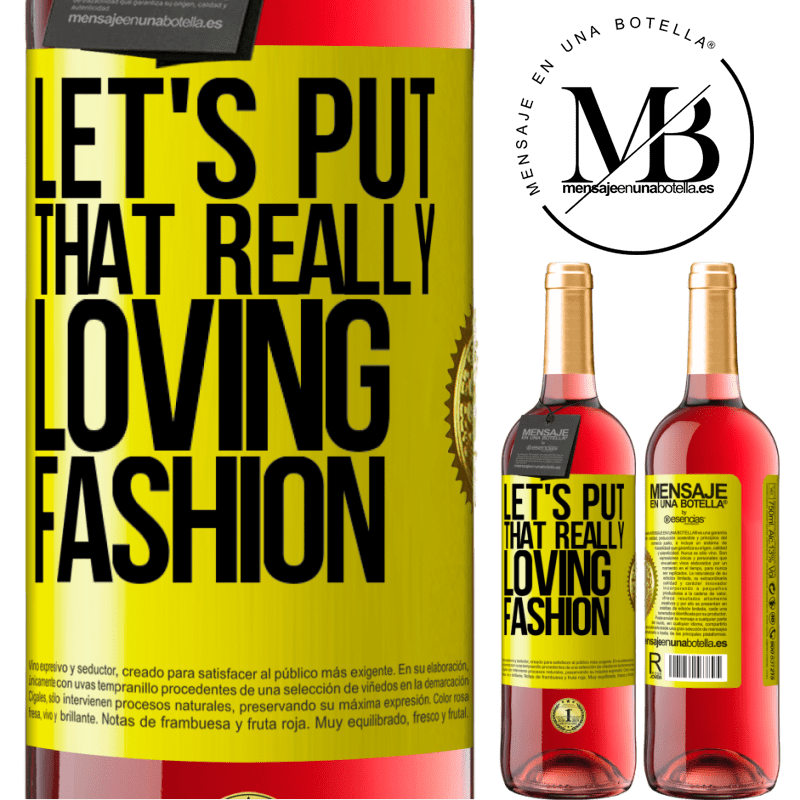 29,95 € Free Shipping | Rosé Wine ROSÉ Edition Let's put that really loving fashion Yellow Label. Customizable label Young wine Harvest 2021 Tempranillo