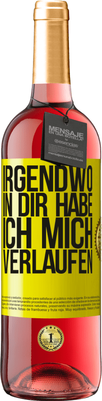 29,95 € | Roséwein ROSÉ Ausgabe Irgendwo in dir habe ich mich verlaufen Gelbes Etikett. Anpassbares Etikett Junger Wein Ernte 2024 Tempranillo