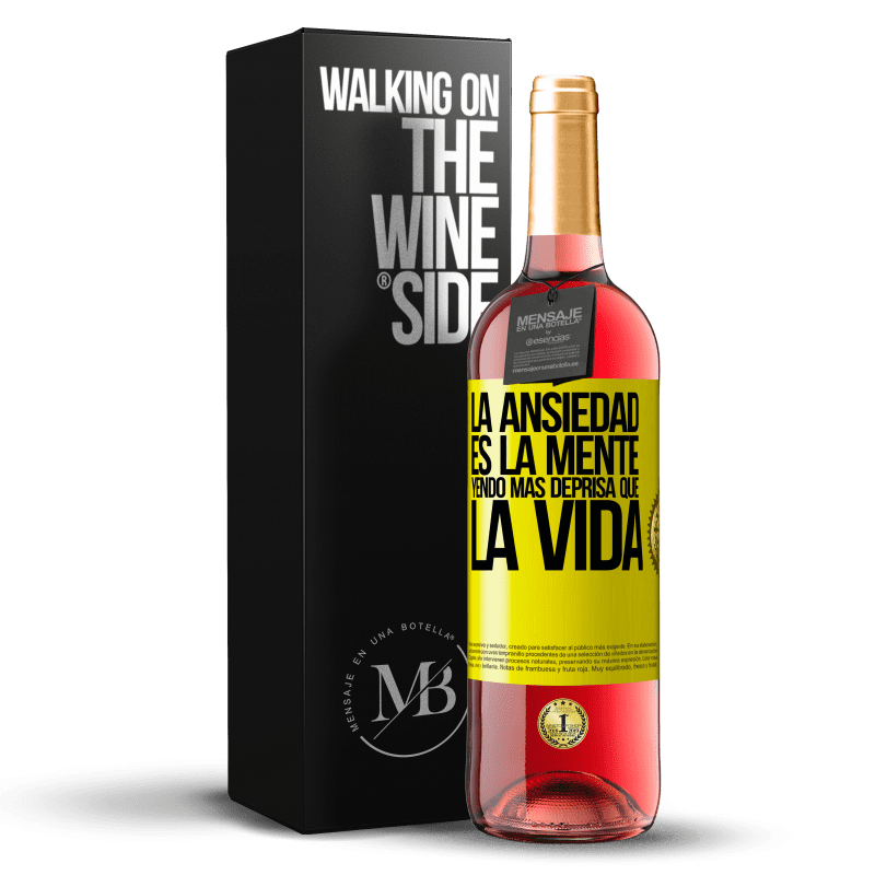 29,95 € Envío gratis | Vino Rosado Edición ROSÉ La ansiedad es la mente yendo más deprisa que la vida Etiqueta Amarilla. Etiqueta personalizable Vino joven Cosecha 2025 Tempranillo