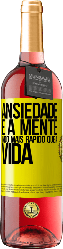 29,95 € | Vinho rosé Edição ROSÉ Ansiedade é a mente indo mais rápido que a vida Etiqueta Amarela. Etiqueta personalizável Vinho jovem Colheita 2025 Tempranillo