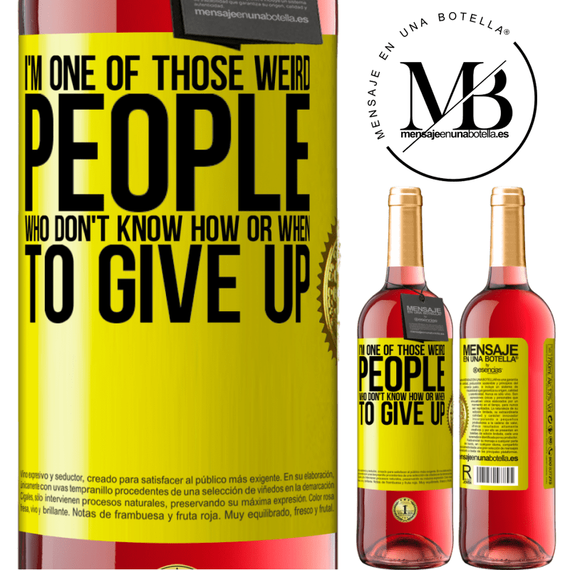 29,95 € Free Shipping | Rosé Wine ROSÉ Edition I'm one of those weird people who don't know how or when to give up Yellow Label. Customizable label Young wine Harvest 2021 Tempranillo