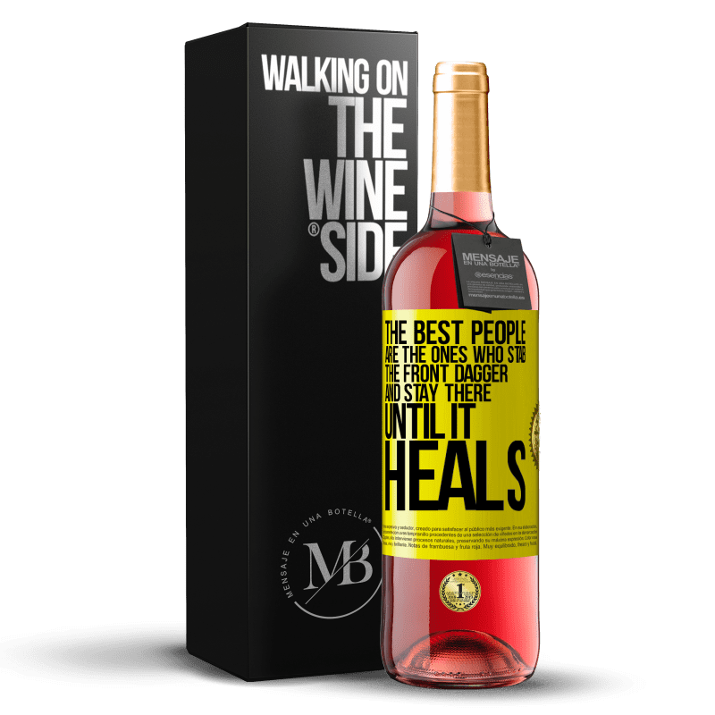 29,95 € Free Shipping | Rosé Wine ROSÉ Edition The best people are the ones who stab the front dagger and stay there until it heals Yellow Label. Customizable label Young wine Harvest 2022 Tempranillo