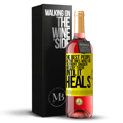 «最高の人とは、前の短剣を刺して、それが治るまでそこにとどまる人です» ROSÉエディション