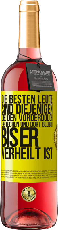 29,95 € | Roséwein ROSÉ Ausgabe Die besten Leute sind diejenigen, die den Vorderdolch erstechen und dort bleiben, bis er verheilt ist Gelbes Etikett. Anpassbares Etikett Junger Wein Ernte 2025 Tempranillo