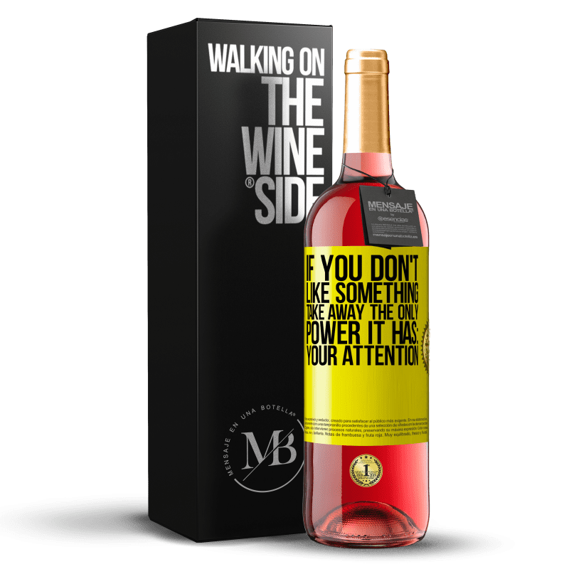 29,95 € Free Shipping | Rosé Wine ROSÉ Edition If you don't like something, take away the only power it has: your attention Yellow Label. Customizable label Young wine Harvest 2022 Tempranillo