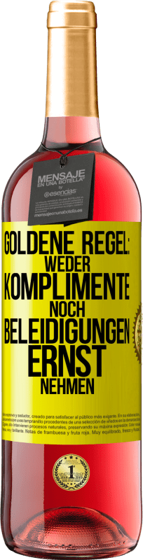 29,95 € Kostenloser Versand | Roséwein ROSÉ Ausgabe Goldene Regel: Weder Komplimente noch Beleidigungen ernst nehmen Gelbes Etikett. Anpassbares Etikett Junger Wein Ernte 2025 Tempranillo