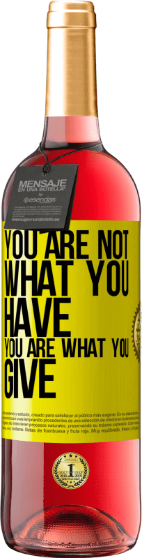 29,95 € | Rosé Wine ROSÉ Edition You are not what you have. You are what you give Yellow Label. Customizable label Young wine Harvest 2024 Tempranillo